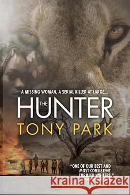 The Hunter Tony Park 9781922389282 Ingwe Publishing - książka