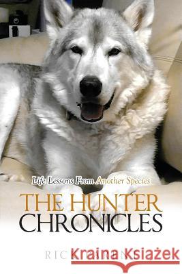 The Hunter Chronicles Rick Parent 9781640276024 Page Publishing, Inc. - książka