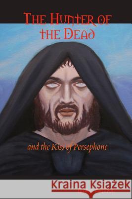 The Hunter of the Dead Maria Aragon 9780978950798 Relentless Endeavor Press - książka