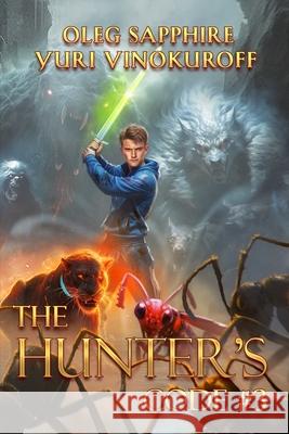 The Hunter's Code: Book 3: A Portal Progression Fantasy Series Oleg Sapphire Yuri Vinokuroff 9788076934306 Magic Dome Books - książka