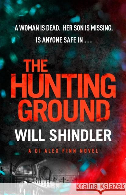 The Hunting Ground: A gripping detective novel that will give you chills Will Shindler 9781529340839 Hodder & Stoughton - książka