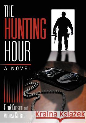 The Hunting Hour Corsaro, Frank 9781468508956 Authorhouse - książka