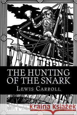 The Hunting of the Snark Lewis Carroll 9781481942096 Createspace - książka