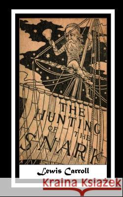 The Hunting of the Snark Lewis Carroll 9781535312455 Createspace Independent Publishing Platform - książka