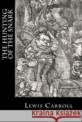 The Hunting of the Snark Lewis Carroll 9781985629103 Createspace Independent Publishing Platform - książka