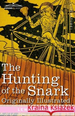 The Hunting of the Snark: An Agony in 8 Fits Lewis Carroll, Henry Holiday 9781646794829 Cosimo Classics - książka