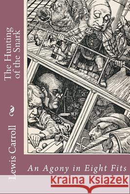 The Hunting of the Snark: An Agony in Eight Fits Lewis Carroll Lewis Carroll Paula Benitez 9781540472274 Createspace Independent Publishing Platform - książka