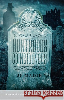 The Huntrodds Coincidences J P Major 9798504311654 Independently Published - książka