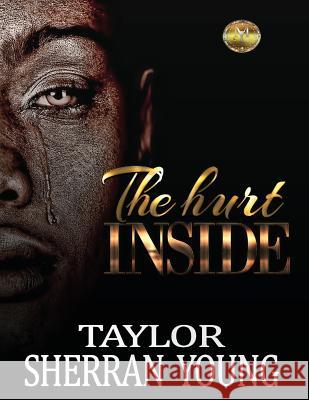 The Hurt Inside Taylor Sherran Young 9781516804726 Createspace Independent Publishing Platform - książka