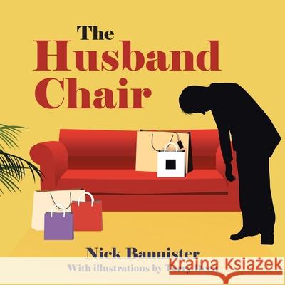 The Husband Chair Nick Bannister 9781779410818 Tellwell Talent - książka