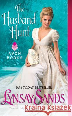 The Husband Hunt Lynsay Sands 9780061963100 Harper Collins World - książka