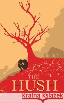 The Hush Ea Mylonas   9781913117139 Inspired Quill - książka