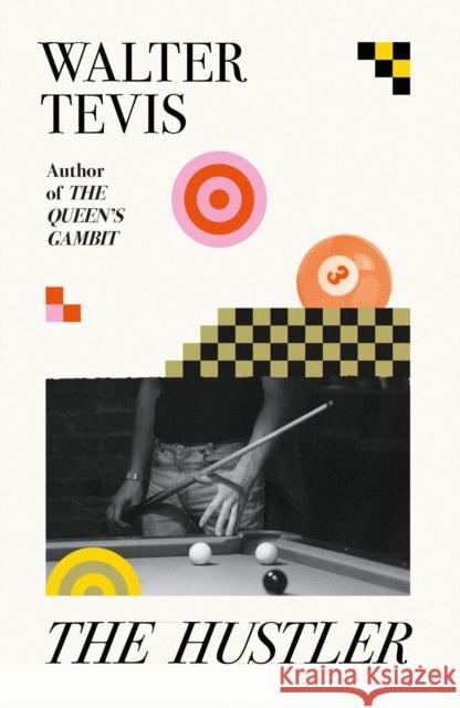 The Hustler: From the author of The Queen's Gambit – now a major Netflix drama Walter Tevis 9781399601474 Orion Publishing Co - książka