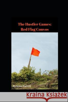 The Hustler Games: Red Flag Convos Rema V. Harvell 9781696479226 Independently Published - książka