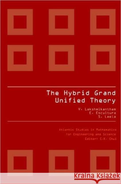 The Hybrid Grand Unified Theory Lakshmikantham, Vangipuram 9789078677215 Atlantis Press - książka