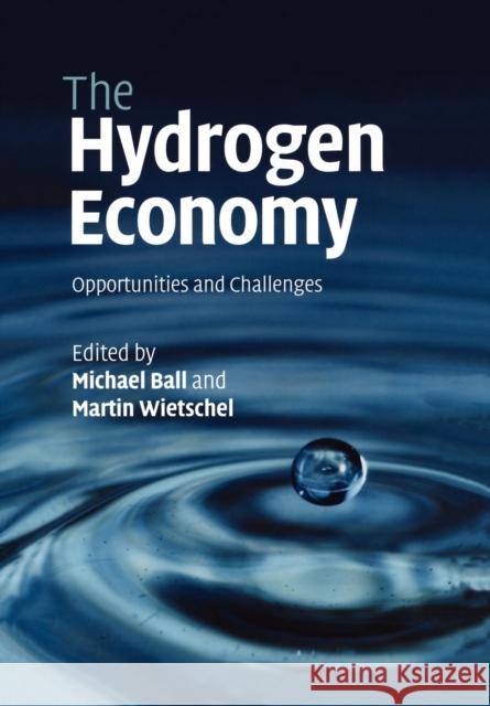 The Hydrogen Economy: Opportunities and Challenges Ball, Michael 9780521178549 Cambridge University Press - książka