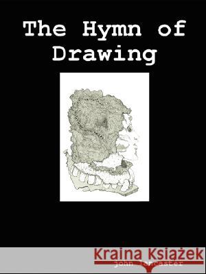 The Hymn of Drawing Head of Special Collections John Lancaster (Amherst College) 9780615186412 Forevermoving - książka