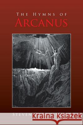 The Hymns of Arcanus Dr Steven Parris Ward 9781453537343 Xlibris UK - książka