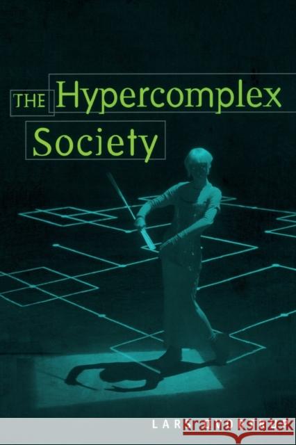 The Hypercomplex Society Lars Qvortrup Steve Jones 9780820457048 Peter Lang Publishing - książka