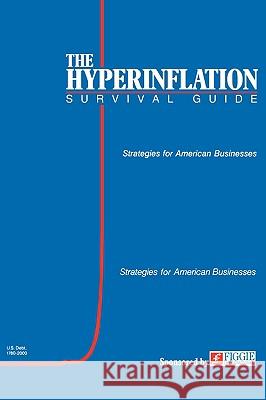 The Hyperinflation Survival Guide: Strategies for American Businesses Swanson, Gerald 9780974118000 Eric Englund - książka