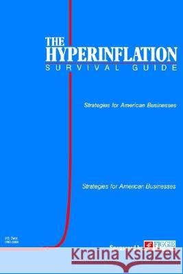 The Hyperinflation Survival Guide: Strategies for American Businesses Swanson, Gerald 9780974118017 Eric Englund - książka