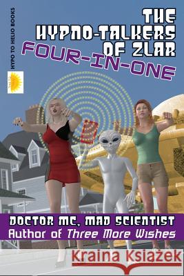 The Hypno-Talkers Of Zlar Four-In-One Sturk Jr, Doug 9781938293207 Hypo to Helio Books - książka