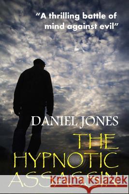 The Hypnotic Assassin Daniel Jones 9781493729159 Createspace - książka