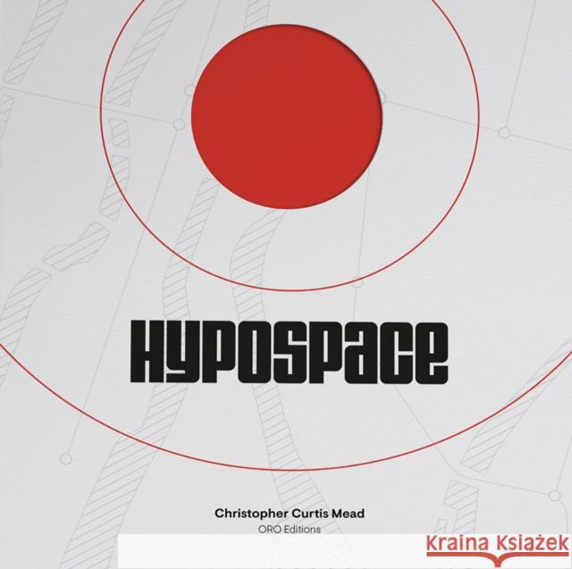 The Hypospace of Japanese Architecture Christopher Mead 9781957183350 Oro Editions - książka