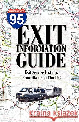 The I-95 Exit Information Guide: 6Th Edition Gilligan, Tom 9780971985728 Starsystems - książka