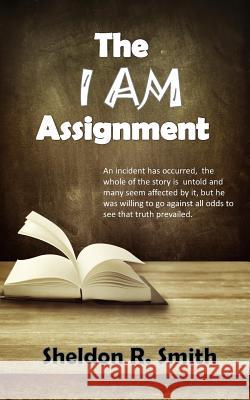 The I AM Assignment Smith, Sheldon R. 9781508726166 Createspace - książka
