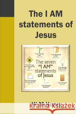 The I Am Statements of Jesus W. M. Henry 9781783645350 Open Bible Trust - książka