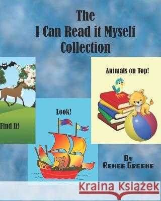 The I Can Read it Myself Collection Renee Greene 9798836682385 Independently Published - książka