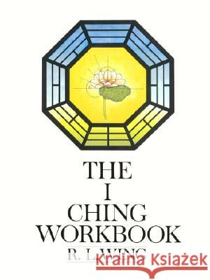 The I Ching Workbook Wing, R. L. 9780385128384 Main Street Books - książka