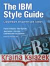 The IBM Style Guide : Conventions for Writers and Editors Jana Jenkins 9780132101301 0