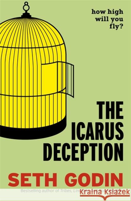 The Icarus Deception: How High Will You Fly? Seth Godin 9780670922925 Penguin Books Ltd - książka