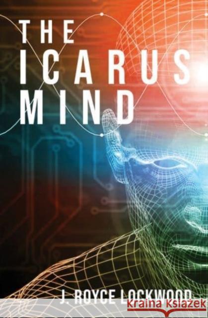 The Icarus Mind J Royce Lockwood 9789815009125 Marshall Cavendish International (Asia) Pte L - książka