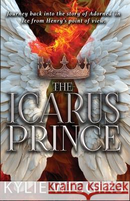 The Icarus Prince Kylie Wiggins 9781962739702 Conquest Publishing - książka