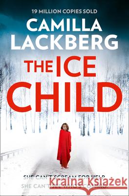 The Ice Child Lackberg, Camilla 9780007518364 HarperCollins Publishers - książka