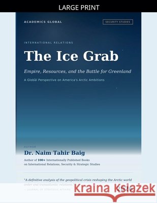 The Ice Grab Baig, Naim Tahir 9798233521379 Dr Naim Tahir Baig - książka