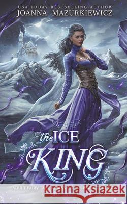 The Ice King Joanna Mazurkiewicz 9798201156435 Joanna Mazurkiewicz - książka