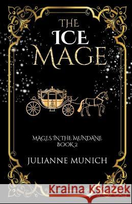 The Ice Mage Julianne Munich   9798215203583 Julianne Munich - książka