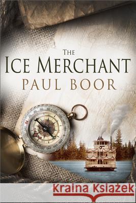 The Ice Merchant Paul Boor 9780786754939 West 26th Street Press - książka