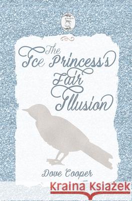 The Ice Princess's Fair Illusion Dove Cooper 9798738700934 Independently Published - książka