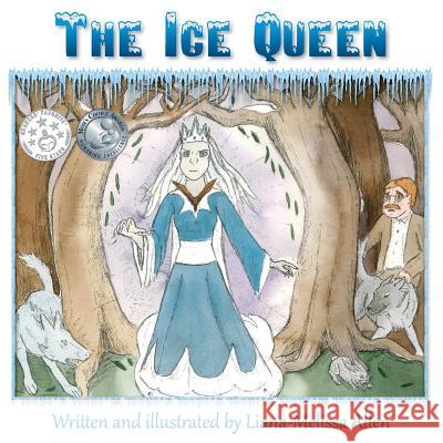 The Ice Queen Liana-Melissa Allen Liana-Melissa Allen 9781477600504 Createspace - książka