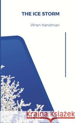The Ice Storm Wren Handman 9782490586509 Des Nouvelles d'Ailleurs - książka