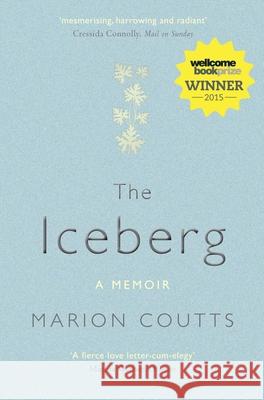 The Iceberg: A Memoir Marion Coutts 9781782393528 Atlantic Books - książka