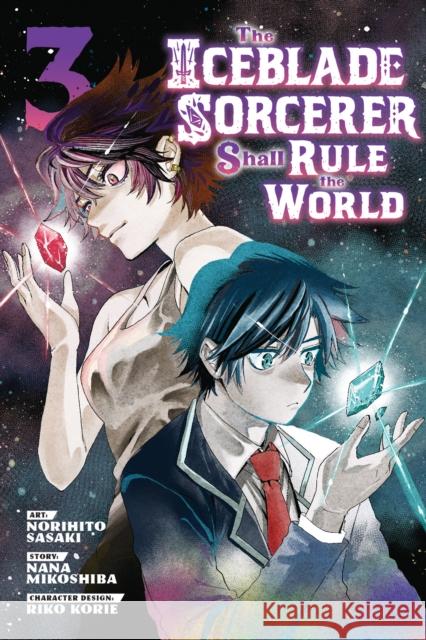 The Iceblade Sorcerer Shall Rule the World 3 Norihito Sasaki Nana Mikoshiba 9781646516261 Kodansha America, Inc - książka