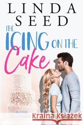 The Icing on the Cake Linda Seed 9781734345339 Linda Seed - książka