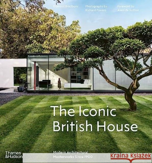 The Iconic British House: Modern Architectural Masterworks Since 1900 Dominic Bradbury 9780500343746 Thames & Hudson Ltd - książka