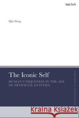 The Iconic Self Dr Sijia (University of Birmingham, UK) Wang 9780567727435 Bloomsbury Publishing PLC - książka